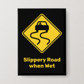 Slippery Road, wenn Nass Button (Vorderseite)