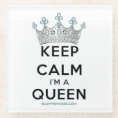 SlipperyJoe Behalte Calm Queen Königsschmuck Glasuntersetzer (Vorderseite)