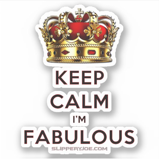 SlipperyJoe behalte eine wunderbare, ruhige Krone Aufkleber (Vorderseite)