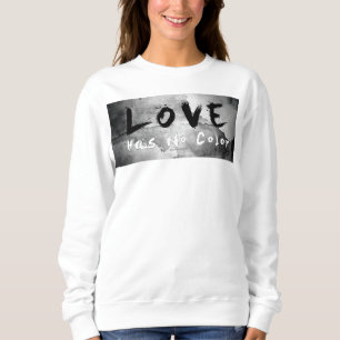 SlipperyJoe Liebe hat keine Hautfarbe Rassengrenze Sweatshirt