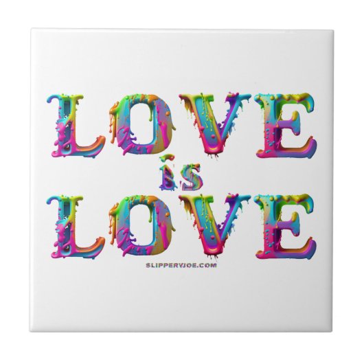 SlipperyJoe Liebe ist Liebe tropfend schmelzend dy Fliese (Vorderseite)