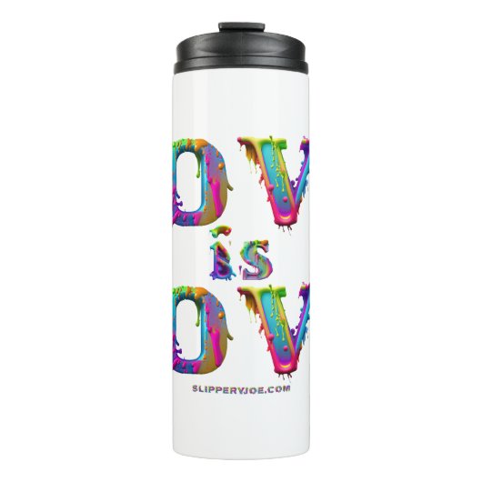 SlipperyJoe Liebe ist Liebe tropfend schmelzend dy Thermosbecher (Vorderseite)