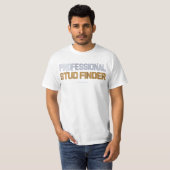 SlipperyJoe's Beruflicher Stud Finder Holz 3-D. T-Shirt (Vorne ganz)