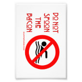 SlipperyJoe's Don't Spoon Bacon rote Warnung Mann Fotodruck (Vorne)