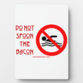 SlipperyJoe's Don't Spoon Bacon rote Warnung Mann Fotoplatte (Vorderseite)