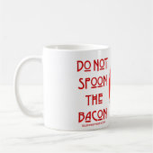 SlipperyJoe's Don't Spoon Bacon rote Warnung Mann Kaffeetasse (Links)