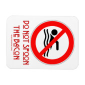 SlipperyJoe's Don't Spoon Bacon rote Warnung Mann Magnet (Horizontal)