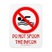 SlipperyJoe's Don't Spoon Bacon rote Warnung Mann Magnet (Vertikal)
