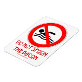 SlipperyJoe's Don't Spoon Bacon rote Warnung Mann Magnet (Linke Seite)