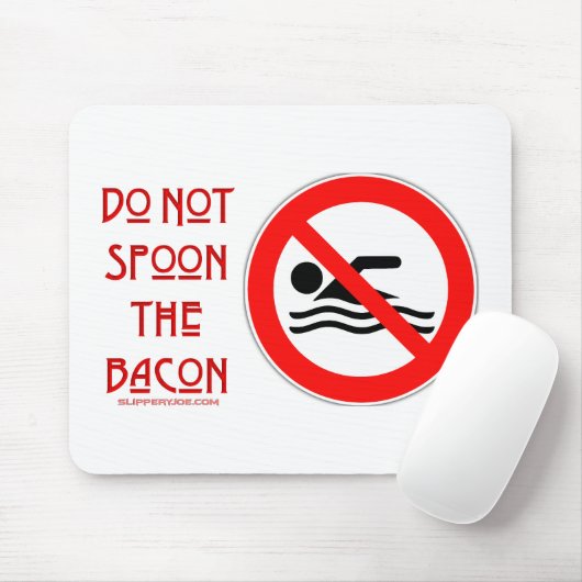SlipperyJoe's Don't Spoon Bacon rote Warnung Mann Mousepad (Mit Mouse)