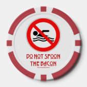 SlipperyJoe's Don't Spoon Bacon rote Warnung Mann Pokerchips (Vorderseite)