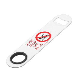 SlipperyJoe's Don't Spoon Bacon rote Warnung Mann Speed Flaschenöffner