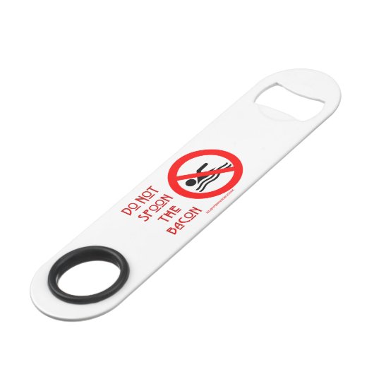 SlipperyJoe's Don't Spoon Bacon rote Warnung Mann Speed Flaschenöffner (Vorderseite Schrägansicht)