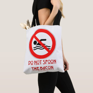 SlipperyJoe's Don't Spoon Bacon rote Warnung Mann Tasche