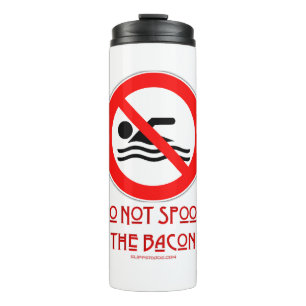 SlipperyJoe's Don't Spoon Bacon rote Warnung Mann Thermosbecher