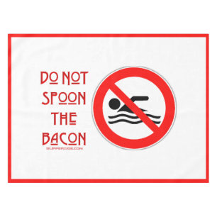 SlipperyJoe's Don't Spoon Bacon rote Warnung Mann Tischdecke