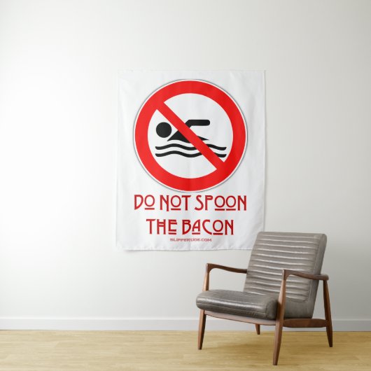 SlipperyJoe's Don't Spoon Bacon rote Warnung Mann Wandteppich (Beispiel)