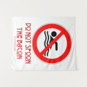 SlipperyJoe's Don't Spoon Bacon rote Warnung Mann Wandteppich (Vorderseite (Horizontal))