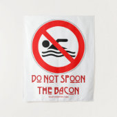 SlipperyJoe's Don't Spoon Bacon rote Warnung Mann Wandteppich (Vorderseite)
