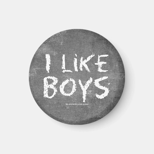 SlipperyJoe's I Like Boys schmutziges Chalkboard S Magnet (Vorne)
