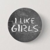 SlipperyJoe's I Like Girls dreckige Tafel dunkel t Button (Vorderseite)