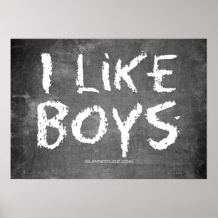 SlipperyJoe's Ich mag Jungs schmutzige Tafel Schri Poster
