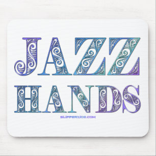 SlipperyJoe's Jazz Hands Broadway-Musicals Tanz Mousepad