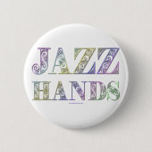 SlipperyJoe's Jazz Hands Broadway-Musicals tanzen Button (Vorderseite)