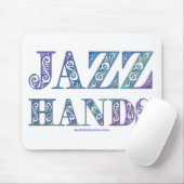 SlipperyJoe's Jazz Hands Broadway-Musicals tanzen Mousepad (Mit Mouse)