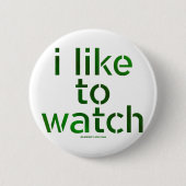 SlipperyJoe's like Watch Voyeurism hält Tom vor Button (Vorderseite)