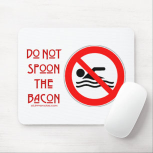 SlipperyJoe's Nicht mit dem Löffel Bacon rote Warn Mousepad