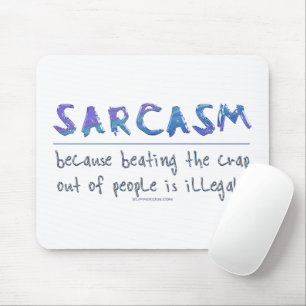 SlipperyJoe's Sarcasm-lustiges Slogan-Sprichwort s Mousepad