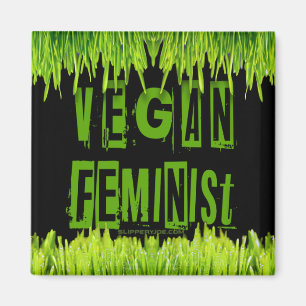 SlipperyJoe's vegane feministische aufmerksamkeits Magnet