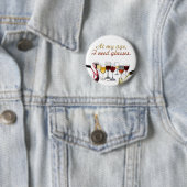 SlipperyJoe's Wine Glasses fermentierter Traubenwe Button (Beispiel)