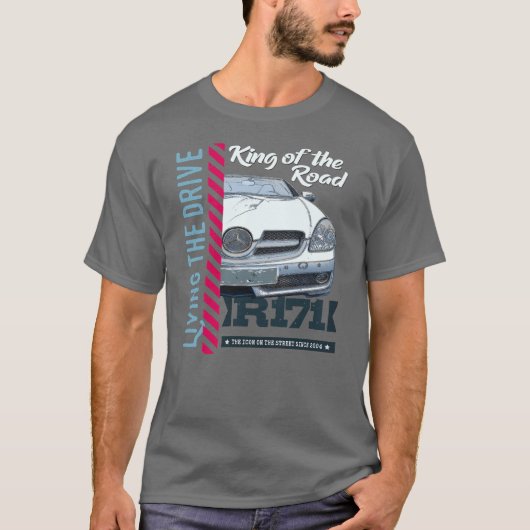 SLK R171- Living the Drive. King of the Road T-Shirt (Vorderseite)
