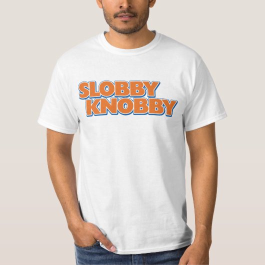Slobby Knobby T-Shirt (Vorderseite)