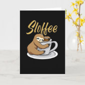 Sloffee Funny Sloth Coffee Tasse Karte (Gelbe Blume)