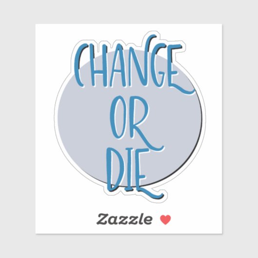 Slogan ändern oder Die Erholung Aufkleber (Blatt)