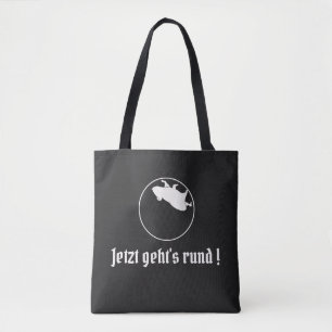 Slogan auf Deutsch Jetzt geht's rund Tasche