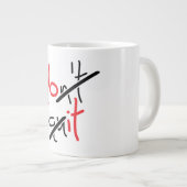 Slogan don’t quit, do it - houdt niet op. Jumbo-Tasse (Vorderseite Rechts)