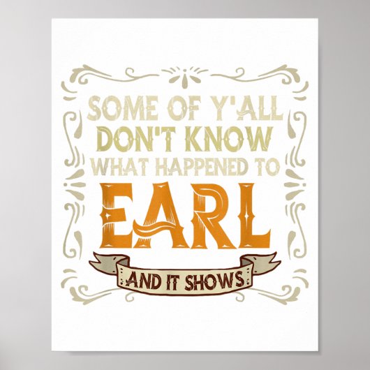 Slogan Graphic Some Of Y'all Dont Know What Happen Poster (Vorne)