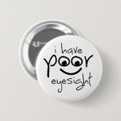 Slogan habe ich schlechte Augen. Slechte ogen Button (Vorne & Hinten)