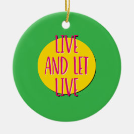 Slogan Live and Lass Live Erholung Keramik Ornament