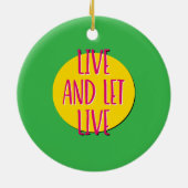 Slogan Live and Lass Live Erholung Keramik Ornament (Hinten)
