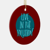 Slogan Live in Solution Erholung Keramik Ornament (Rechts)
