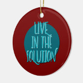 Slogan Live in Solution Erholung Keramik Ornament (Links)