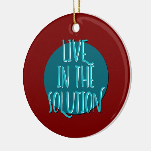 Slogan Live in Solution Erholung Keramik Ornament (Links)