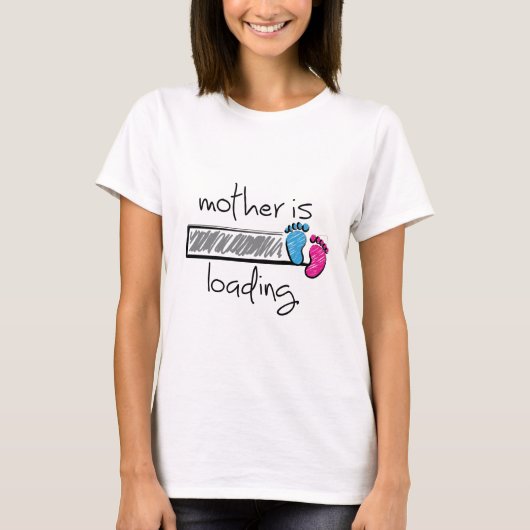 Slogan mother is loading. Moeder, mama opkomst T-Shirt (Vorderseite)