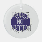 Slogan "Progress Not Perfect Erholung" Ornament Aus Glas (Vorderseite)