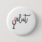 Slogan Salut, Proost traf wijnglas. Button (Vorderseite)